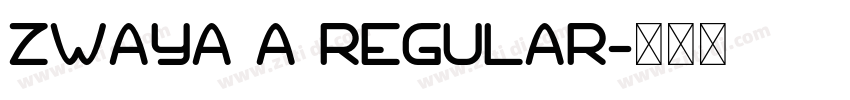 Zwaya a Regular字体转换